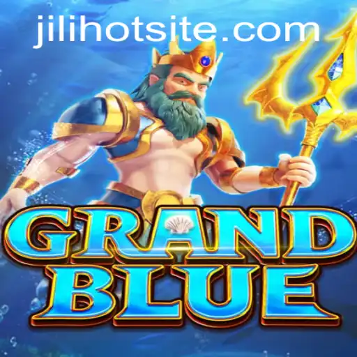 Exploring the World of GRANDBLUE and the Intriguing Keyword JILIHOT